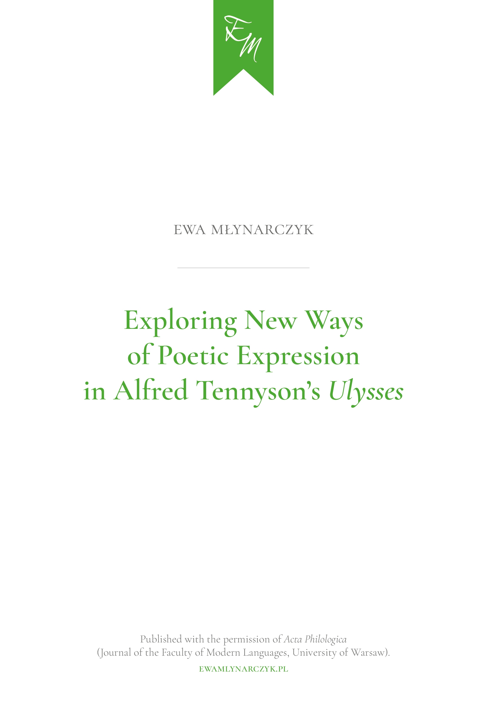 Articles by Ewa Młynarczyk / Artykuły Ewy Młynarczyk: Exploring New Ways of Poetic Expression in Alfred Tennyson’s "Ulysses"